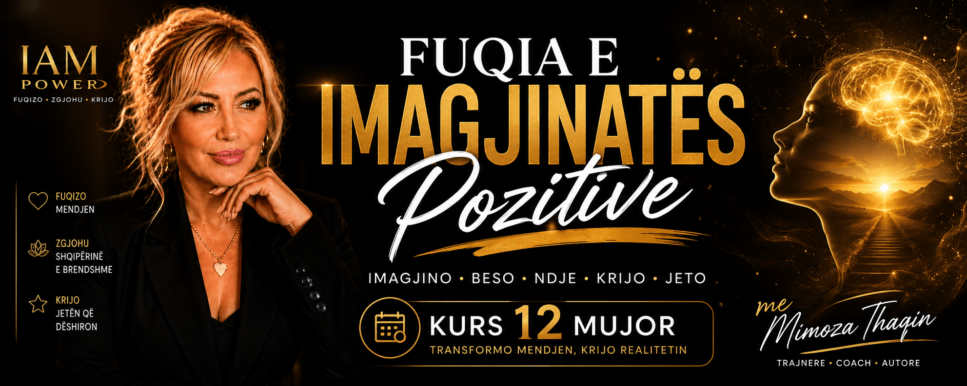 Fuqia e Imagjinatës Pozitive — Kurs 12-mujor me Mimoza Thaqin, IAM Power